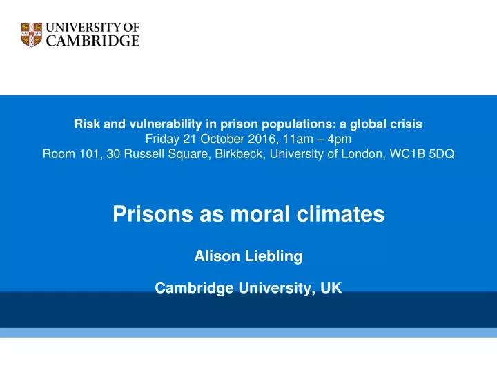 prisons as moral climates alison liebling cambridge university uk