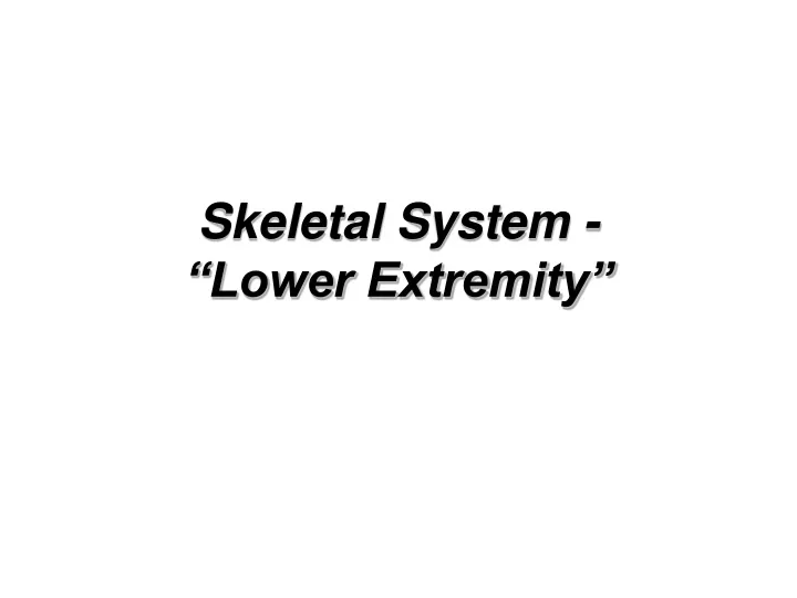skeletal system lower extremity