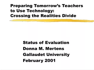 Preparing Tomorrow’s Teachers to Use Technology:  Crossing the Realities Divide