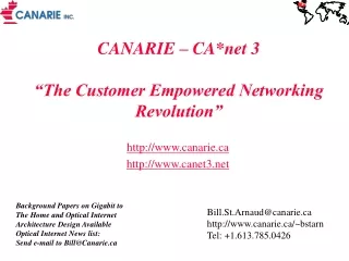 CANARIE – CA*net 3 “The Customer Empowered Networking Revolution”