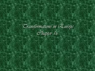 Transformations in Europe Chapter 16