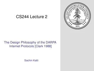 The Design Philosophy of the DARPA  Internet Protocols [Clark 1988]