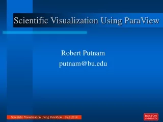 Scientific Visualization Using  ParaView