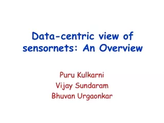 Data-centric view of sensornets: An Overview