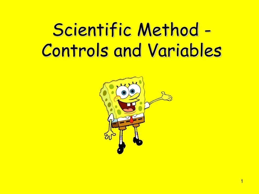 PPT - Scientific Method - Controls and Variables PowerPoint ...
