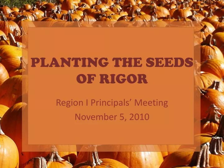 planting the seeds of rigor