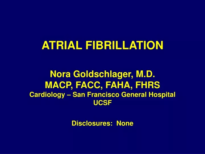 atrial fibrillation nora goldschlager m d macp