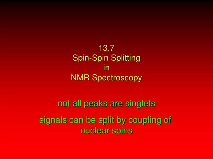 13 7 spin spin splitting in nmr spectroscopy