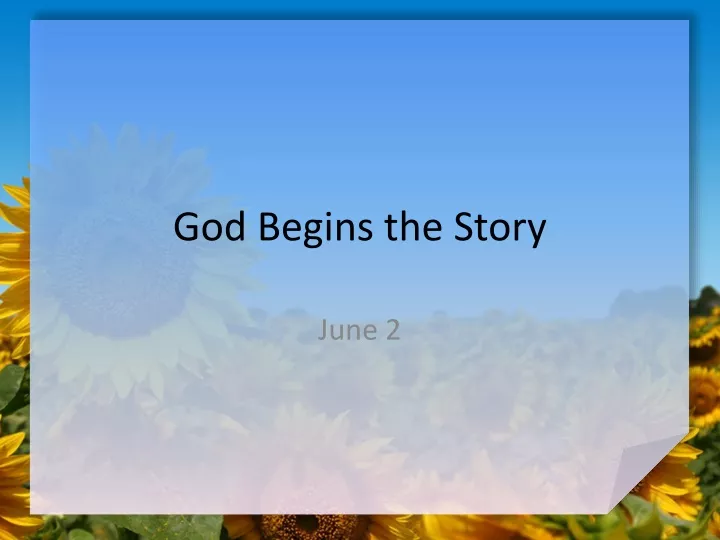 god begins the story