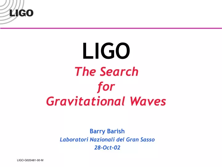 ligo the search for gravitational waves
