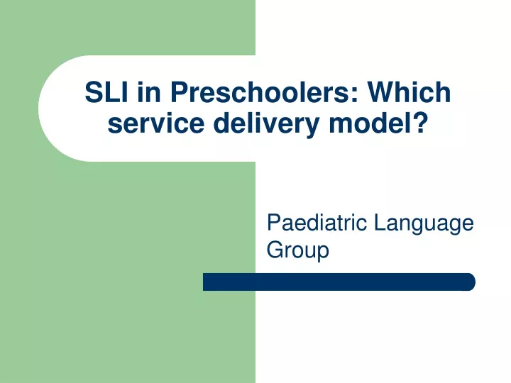sli in preschoolers which service delivery model