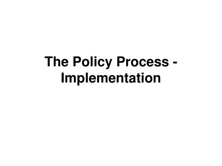 the policy process implementation