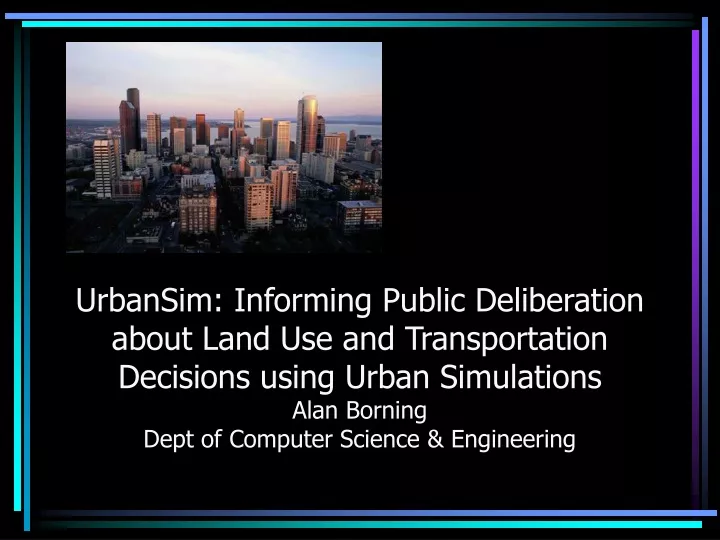 urbansim informing public deliberation about land