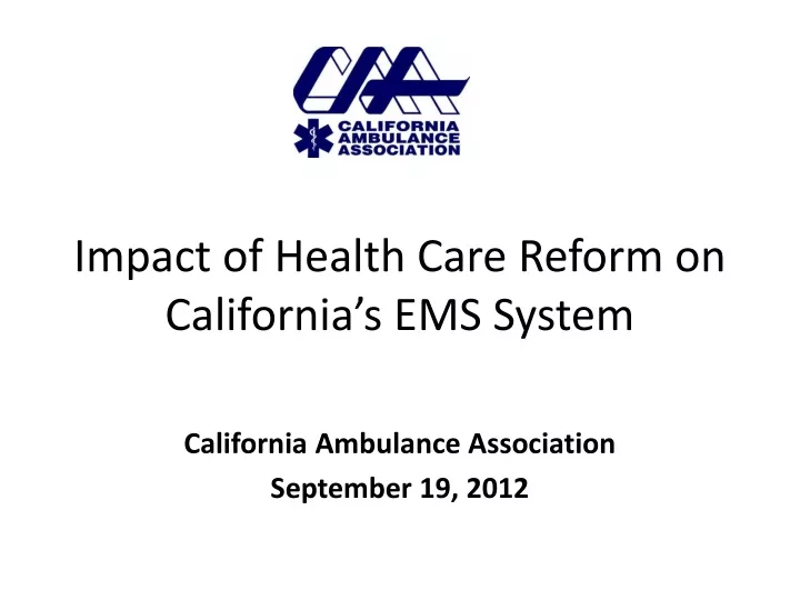 impact of health care reform on california s ems system