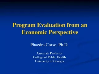 Phaedra Corso, Ph.D. Associate Professor College of Public Health University of Georgia