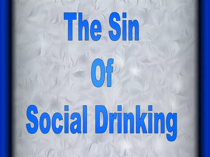 the sin of social drinking