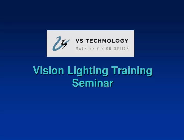 vision lighting training seminar