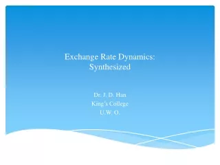 Exchange Rate Dynamics: Synthesized