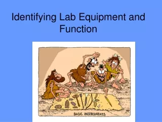 Identifying Lab Equipment and Function
