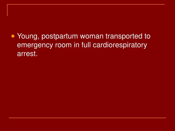 young postpartum woman transported to emergency