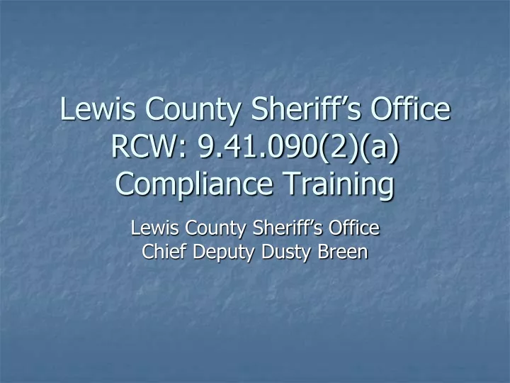 lewis county sheriff s office rcw 9 41 090 2 a compliance training