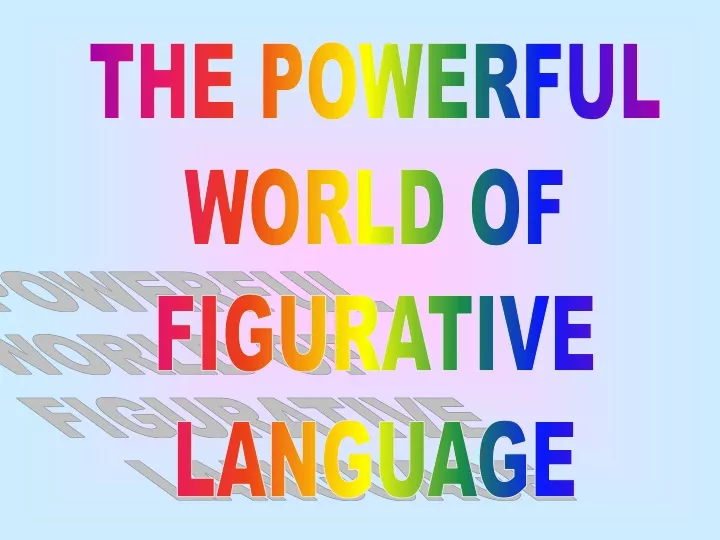 the powerful world of figurative language
