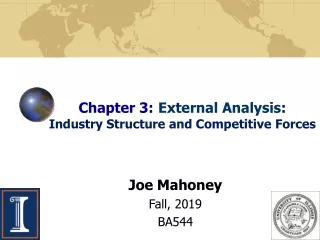 Chapter 3: External  Analysis :  Industry Structure and Competitive Forces