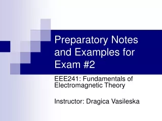 Preparatory Notes  and Examples for Exam #2