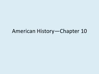 American History—Chapter 10