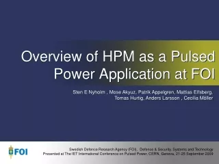 Overview of HPM as a Pulsed Power Application at FOI