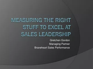 Measuring the Right Stuff to Excel at Sales Leadership