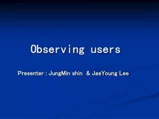 Observing users