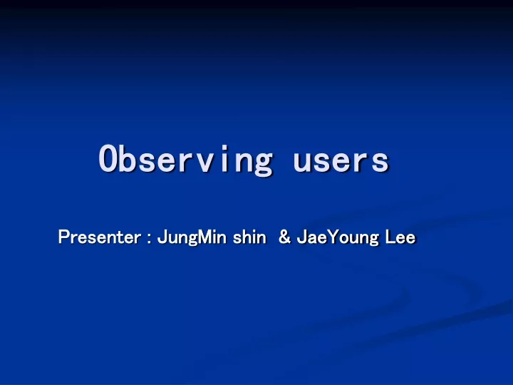 observing users