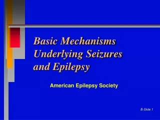 Basic Mechanisms Underlying Seizures  and Epilepsy