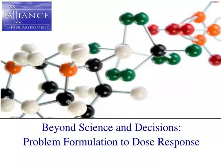 beyond science and decisions problem formulation to dose response