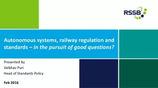 Autonomous systems, railway regulation and standards –  In the pursuit of good questions?