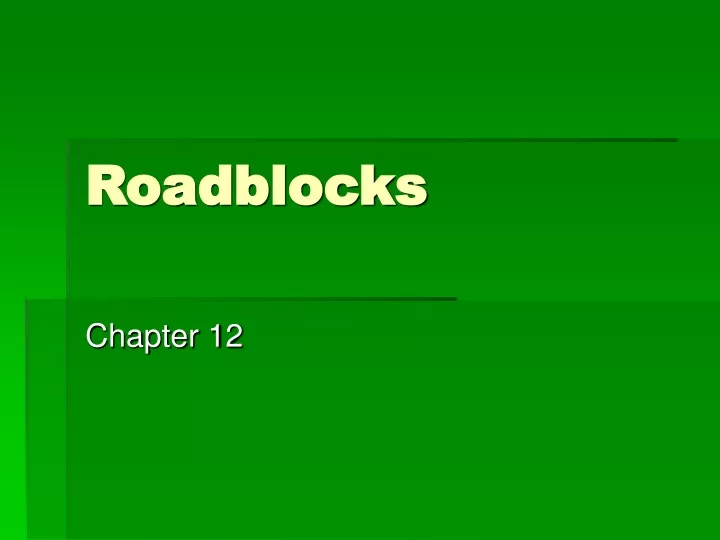 roadblocks