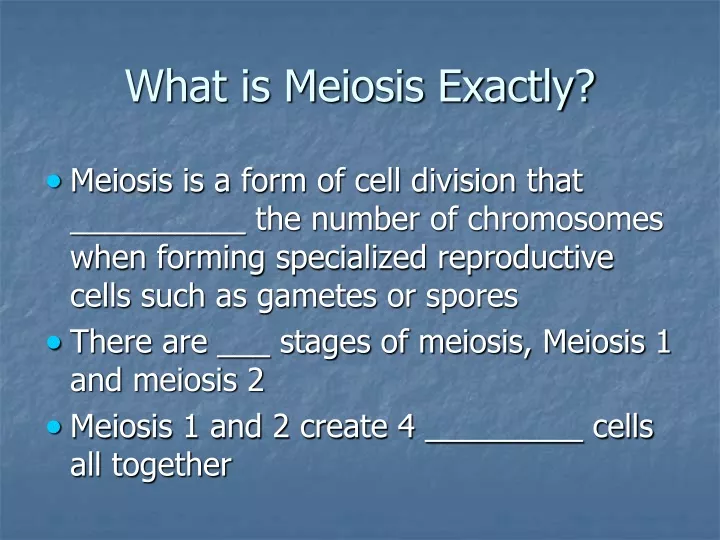 what is meiosis exactly