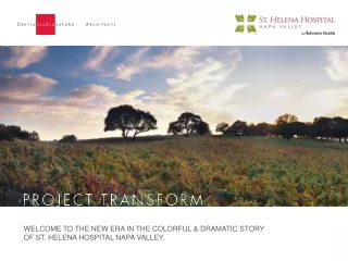 WELCOME TO THE NEW ERA IN THE COLORFUL &amp; DRAMATIC STORY OF ST. HELENA HOSPITAL NAPA VALLEY.