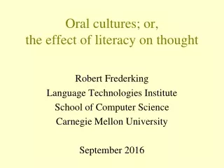 Oral cultures; or,  the effect of literacy on thought
