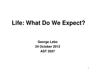 Life: What Do We Expect?