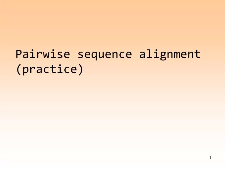 pairwise sequence alignment practice