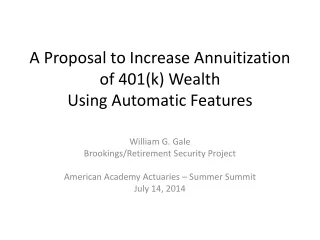 A Proposal to Increase Annuitization of 401(k) Wealth  Using Automatic Features