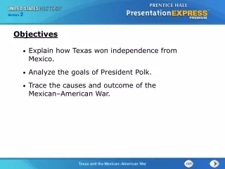 Explain how Texas won independence from Mexico. Analyze the goals of President Polk.