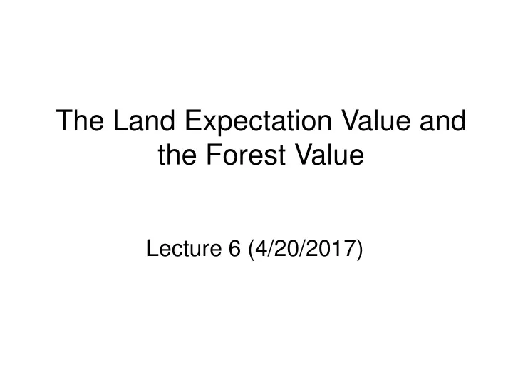 the land expectation value and the forest value