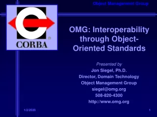 OMG: Interoperability through Object- Oriented Standards