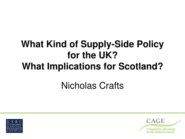 what kind of supply side policy for the uk what implications for scotland