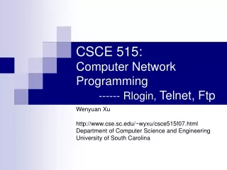CSCE  515 : Computer Network  Programming ------ Rlogin,  Telnet, Ftp