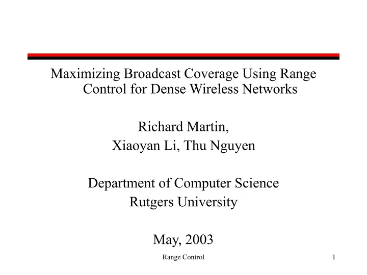 maximizing broadcast coverage using range control