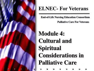 Module 4: Cultural and Spiritual Considerations in Palliative Care